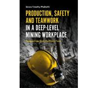 Sizwe Timothy P Production, Safety and Teamwork in a Deep-Lev (Copertina rigida)