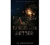 Sj Draíocht I'm Not Okay And I've Never Been Better (Copertina rigida)