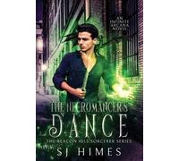 Sj Himes Sheena Jolie The Necromancer's Dance (Tascabile) Beacon Hill Sorcerer
