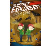 SJ King The Secret Explorers and the Cave Crisis (Tascabile) Secret Explorers