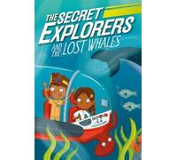 SJ King The Secret Explorers and the Lost Whales (Copertina rigida)