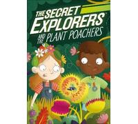 SJ King The Secret Explorers and the Plant Poachers (Tascabile) Secret Explorers