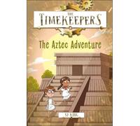 SJ King The Timekeepers: The Aztec Adventure (Copertina rigida) Timekeepers
