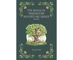 Sj Milton The Magical Treehouse Adventure Series (Tascabile)