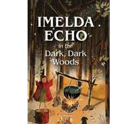 Sj Molver Imelda Echo in The Dark, Dark Woods. (Copertina rigida)
