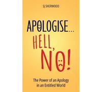 Sj Sherwood Apologise... Hell, No (Tascabile)