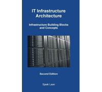 Sjaak Laan IT Infrastructure Architecture - Infrastructure Bu (Copertina rigida)