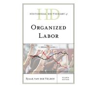 Sjaak van der Velden Historical Dictionary of Organized Labor (Copertina rigida)