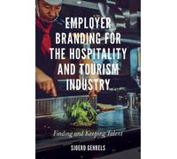 Sjoerd Gehrels Employer Branding for the Hospitality and Tour (Copertina rigida)