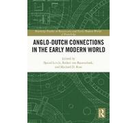 Sjoerd Levelt Anglo-Dutch Connections in the Early Modern World (Tascabile)