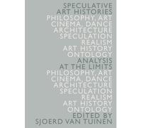 Sjoerd van Tuinen Speculative Art Histories (Tascabile)