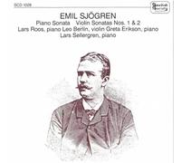 Sjogren, Emil - Piano Sonata/Violin Sonatas