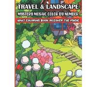 Sk Books Travel & Landscape Mystery Mosaic Color By Number Adult Col (Tascabile)