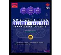 Sk Singh AWS Certified Security - Specialty Exam Practice Tests (Tascabile)