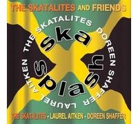 Ska Splash: Deluxe Edition - The Skatalites And Friends (Audio cd)