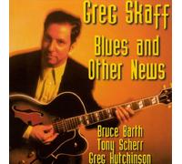 Skaff Greg - Blues & Other News