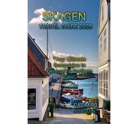 SKAGEN TRAVEL GUIDE 2025