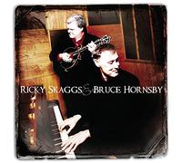 Skaggs/Hornsby - Ricky Skaggs & Bruce Hornsby
