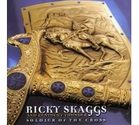 Skaggs, Ricky & Kentucky Thunder - Soldier Of The Cross
