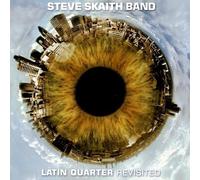 Skaith, Steve Band - Latin Quarter Revisited