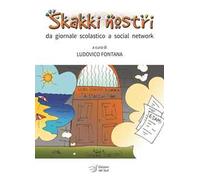 Skakki nostri. Da giornale scolastico a social network