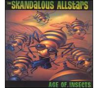 Skandalous All-Stars - Age of Insects