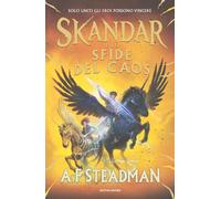 Libri Steadman A. F. - Skandar E Le Sfide Del Caos