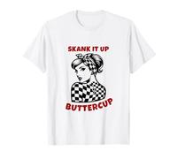 Skank it Up Buttercup Funny Rude Girl Maglietta