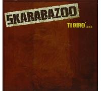 Skarabazoo - Ti Diro ....( 13,00)
