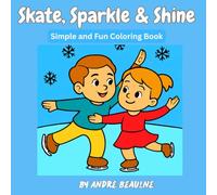 Skate, Sparkle & Shine: Fun colouring pages with Skating for children age 4-10