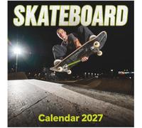 Skateboard Calendar 2027: 12 Months of Tech Tricks, Gritty Action, and Pure Skate Motivation