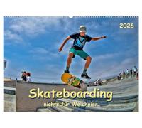 Skateboarding - nichts für Weicheier (Wandkalender 2026 DIN A2 quer), CALVENDO Monatskalender: Skateboarding, Trendsportart mit Kultstatus.