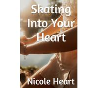 Skating Into Your Heart