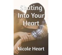 Skating Into Your Heart