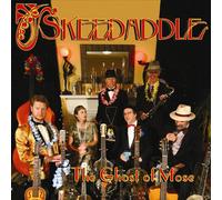Skeedaddle - Ghost Of Mose