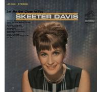 Skeeter Davis - Let Me Get Close To You