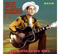 Skeets Mcdonald - You Gotta Be My Baby Vol.2