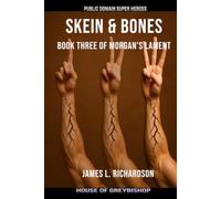 Skein & Bones: Book Three of Morgan's Lament