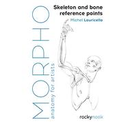 Michel Lauricella Morpho – Scheletro e punti di riferimento ossei: Anatomia per artisti – Tascabile