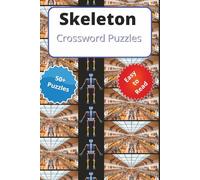 Skeleton Crossword Puzzles: "Skeleton Smarts: Puzzle Your Way Through Nature’s Blueprints"