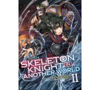 Ennki Hakari Skeleton Knight in Another World (Light Novel) Vol. 2 (Tascabile)