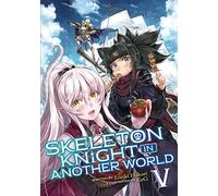 Ennki Hakari Skeleton Knight in Another World (Light Novel) Vol. 5 (Tascabile)
