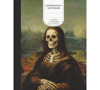 Skeleton Mona Lisa Vintage Fine Art Illustration Composition Notebook: College Ruled Lined Paper, 110 Pages, 7.5 x 9.25 in - Dark Academia & Gothic Art Painting Masterpiece Parody