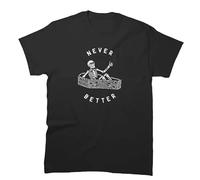 Skeleton Organization Human Body Never Better T-Shirt Black 3XL