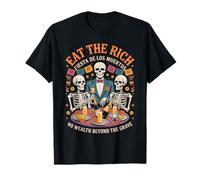 Skeleton Protest - Eat Rich Day of The Dead Humor Maglietta
