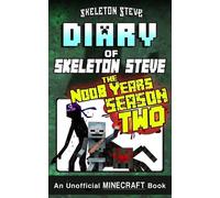Skeleton Steve Diary of Minecraft Skeleton Steve the Noob Years - FU (Tascabile)