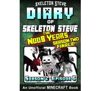 Skeleton Steve Diary of Minecraft Skeleton Steve the Noob Years - Se (Tascabile)