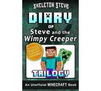 Skeleton Steve Diary of Minecraft Steve and the Wimpy Creeper Trilog (Tascabile)