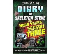 Skeleton Steve Minecraft Diary of Skeleton Steve the Noob Years - FU (Tascabile)