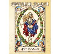 Skeleton Tarot: A Dark Adult Coloring Book of Classic Tarot Cards Reimagined with Skeleton Figures
